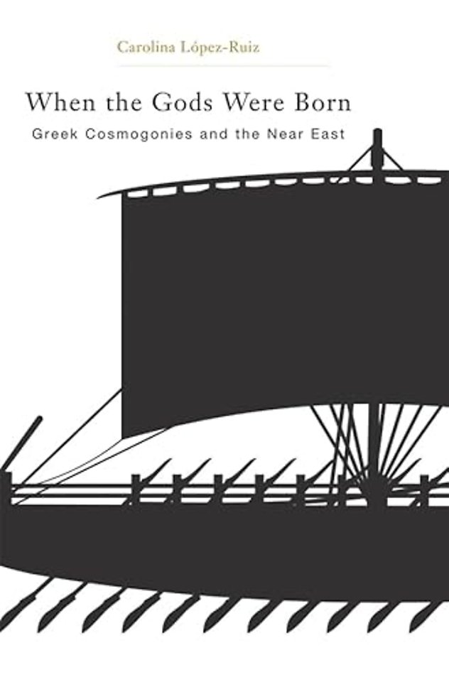 When the Gods Were Born – Greek Cosmogonies and the Near East