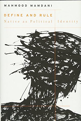 Define and Rule – Native as Political Identity