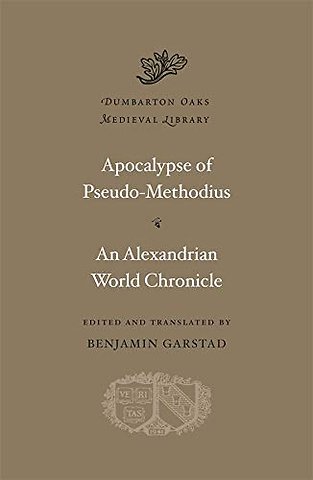 Apocalypse of Pseudo–Methodius. An Alexandrian World Chronicle
