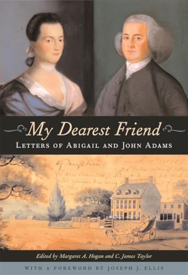 My Dearest Friend – Letters of Abigail and John Adams