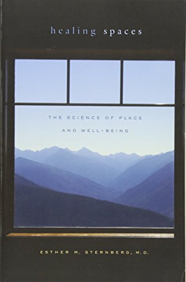 Healing Spaces – The Science of Place and Well–Being