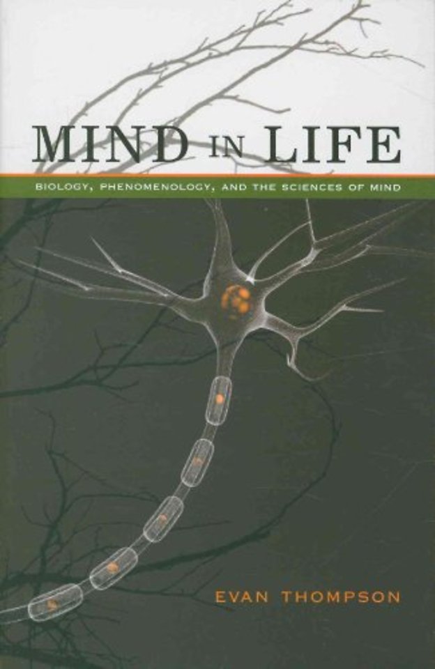 Mind in Life – Biology, Phenomenology, and the Sciences of Mind