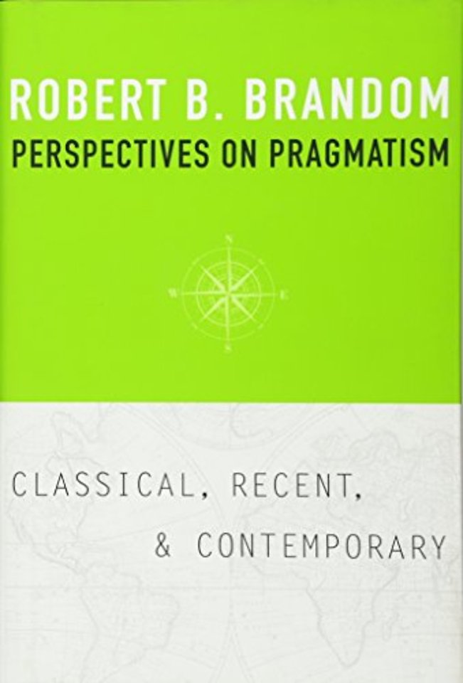 Perspectives on Pragmatism – Classical, Recent, and Contemporary