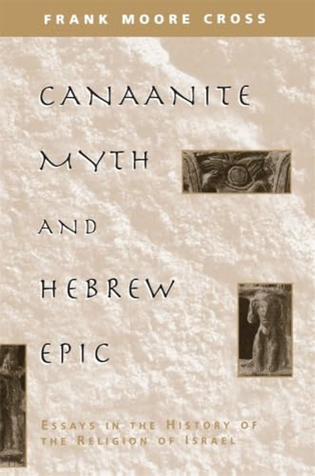 Canaanite Myth & Hebrew Epic – Essays in the History of The Religion of Israel (Paper)