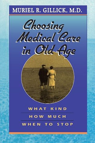 Choosing Medical Care in Old Age