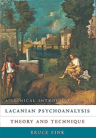 A Clinical Introduction to Lacanian Psychoanalysis