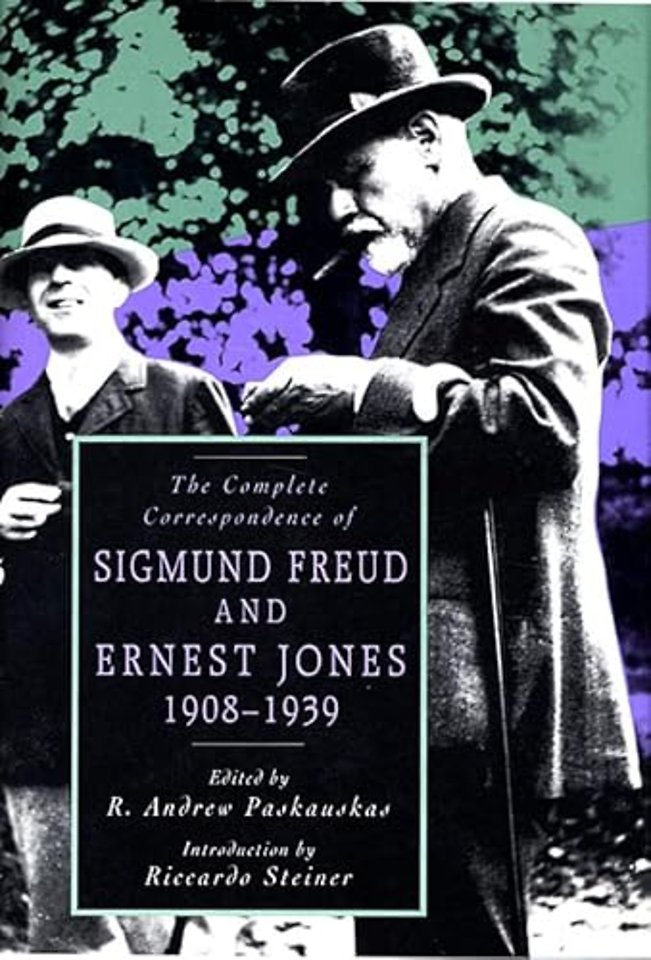 The Complete Correspondence of Sigmund Freud and Ernest Jones, 1908–1939