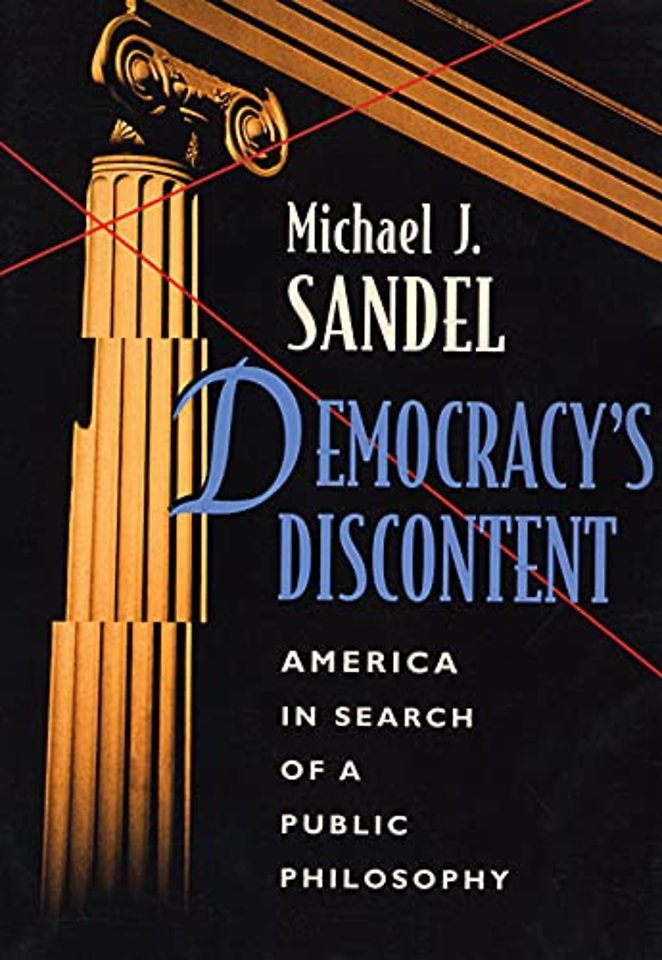 Democracy′s Discontent – America in Search of a Public Philosophy (Paper)