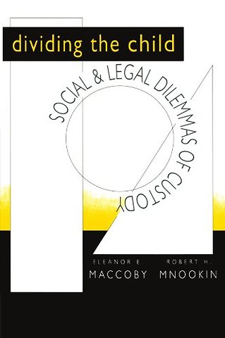 Dividing the Child – Social & Legal Dilemmas of Custody (Paper)
