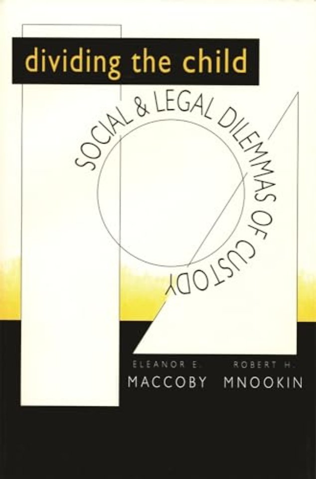 Dividing the Child – Social & Legal Dilemmas of Custody (Paper)