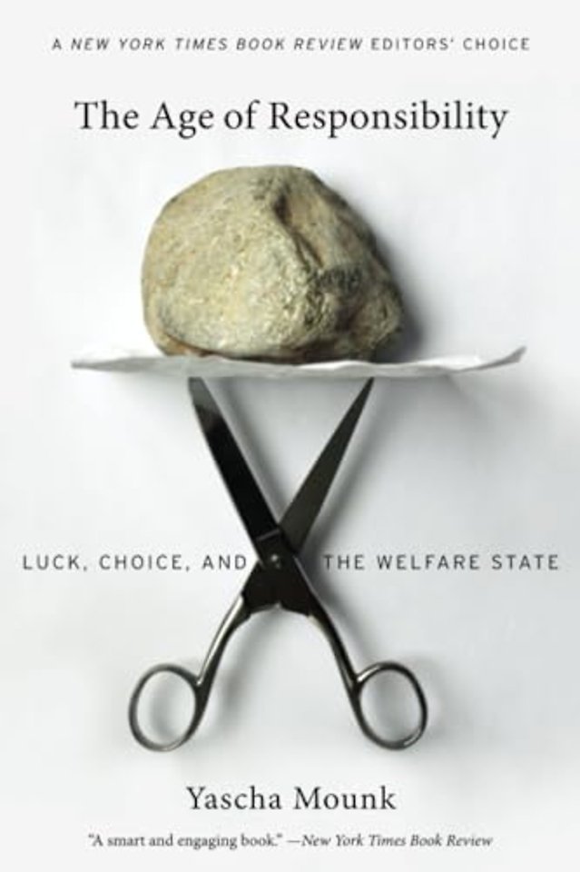 The Age of Responsibility – Luck, Choice, and the Welfare State
