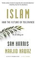 Islam and the Future of Tolerance – A Dialogue Islam and the Future of Tolerance – A Dialogue