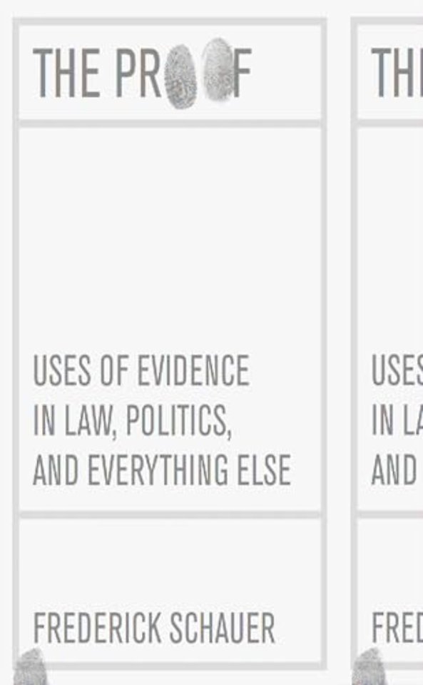 The Proof – Uses of Evidence in Law, Politics, and Everything Else