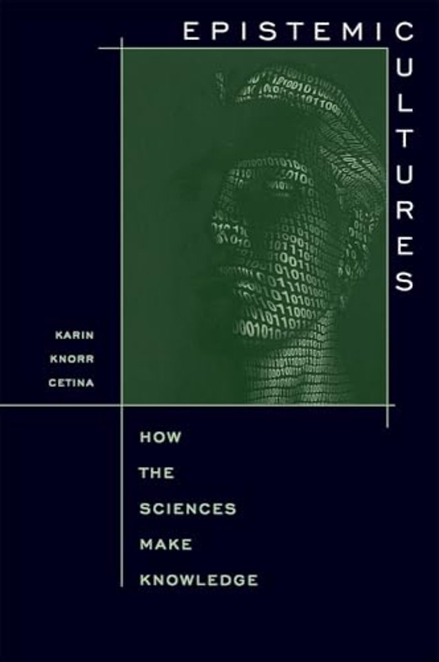 Epistemic Cultures – How the Sciences Make Knowledge (Paper)