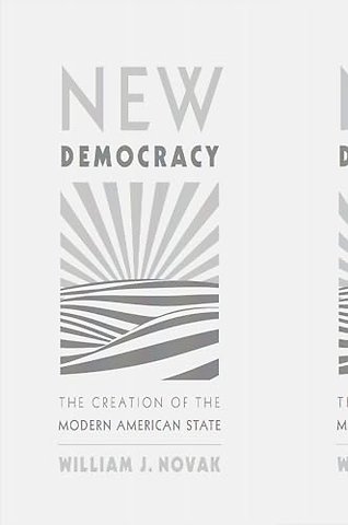 New Democracy – The Creation of the Modern American State