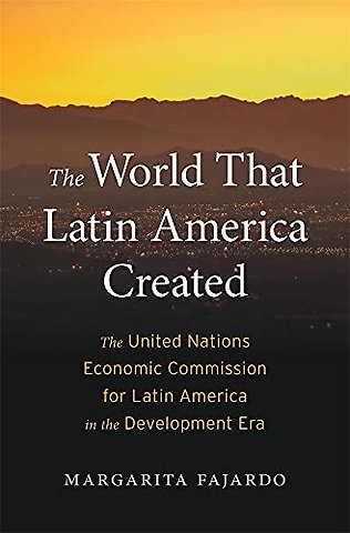 The World That Latin America Created