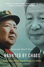Haunted by Chaos – China′s Grand Strategy from Mao Zedong to Xi Jinping, With a New Afterword
