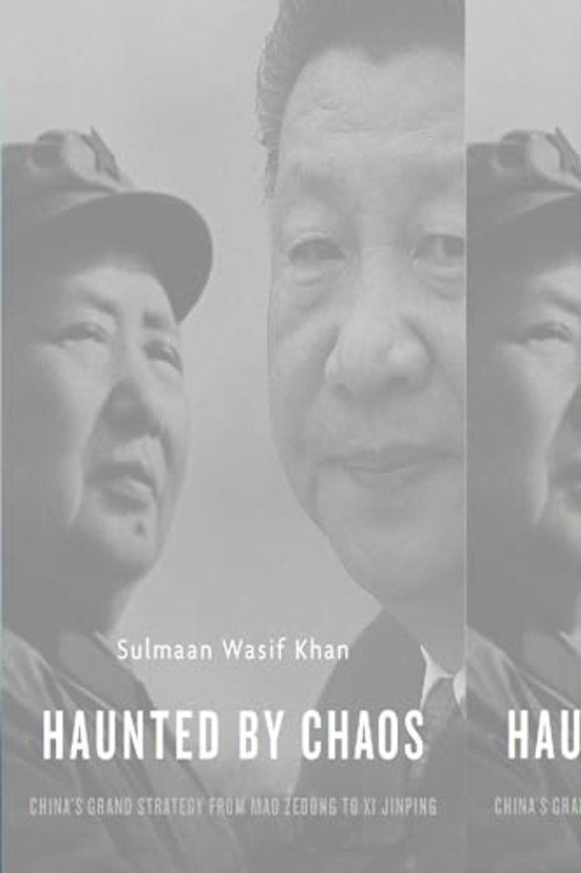 Haunted by Chaos – China′s Grand Strategy from Mao Zedong to Xi Jinping, With a New Afterword