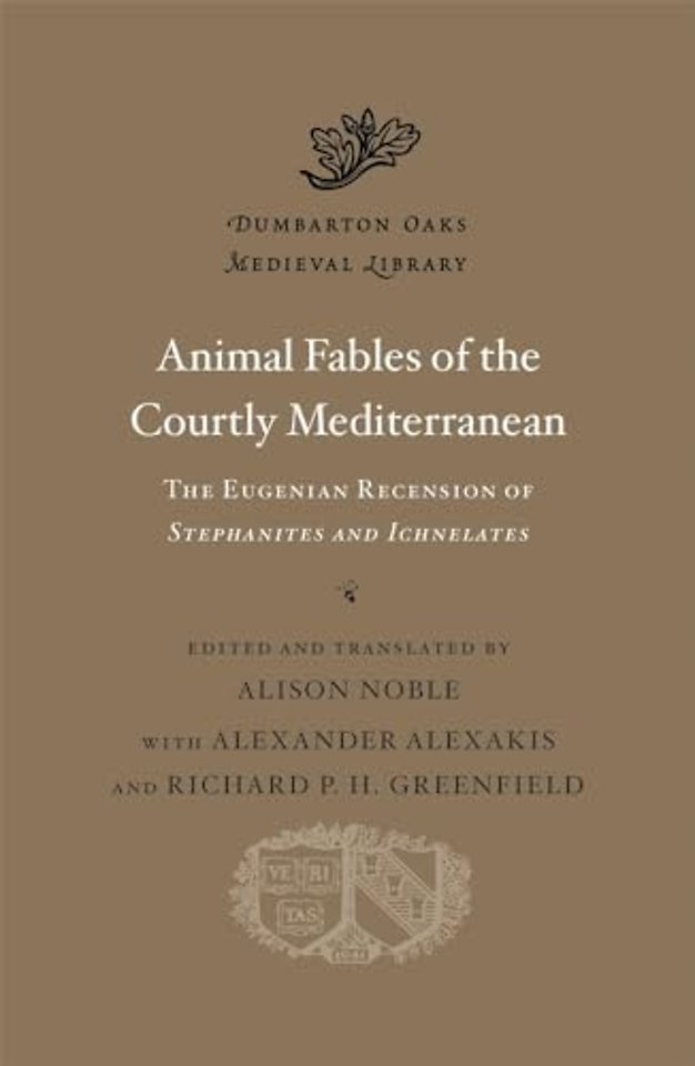 Animal Fables of the Courtly Mediterranean – The Eugenian Recension of Stephanites and Ichnelates