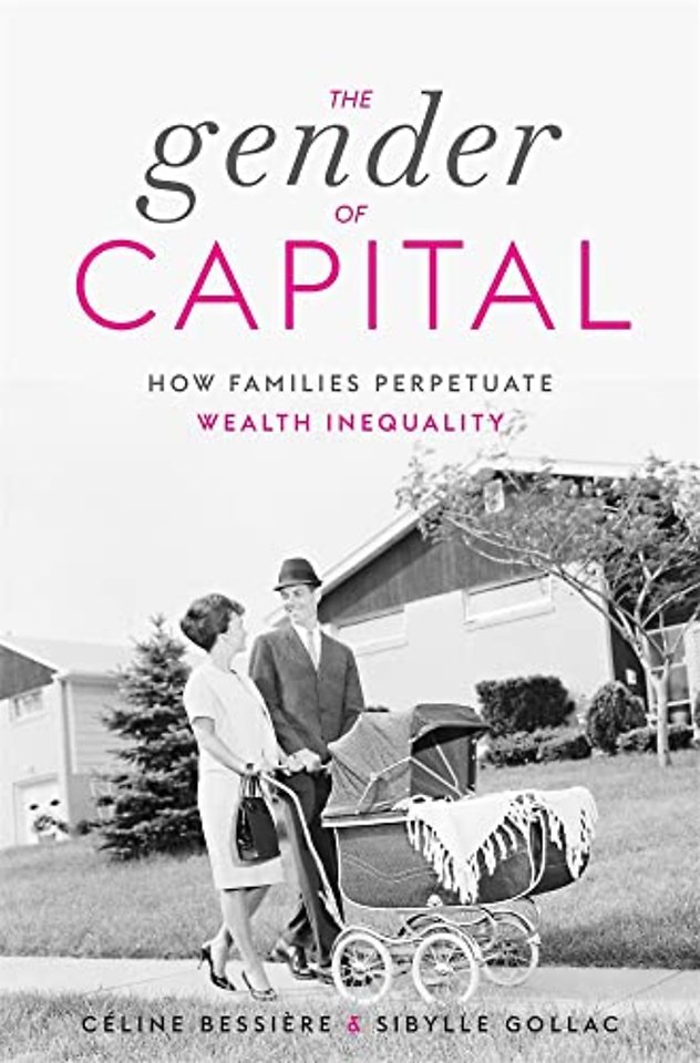 The Gender of Capital – How Families Perpetuate Wealth Inequality
