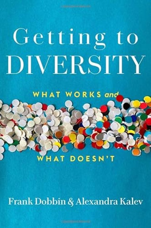 Getting to Diversity – What Works and What Doesn′t