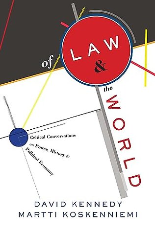 Of Law and the World – Critical Conversations on Power, History, and Political Economy