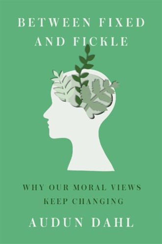 Between Fixed and Fickle – Why Our Moral Views Keep Changing