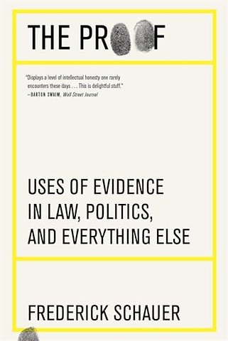 The Proof – Uses of Evidence in Law, Politics, and Everything Else