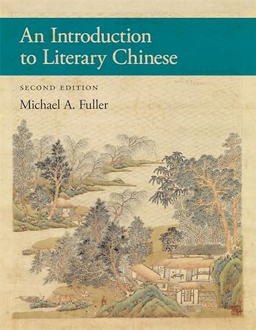 An Introduction to Literary Chinese – Second Edition