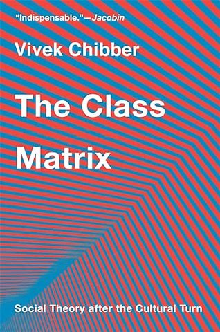 The Class Matrix – Social Theory after the Cultural Turn
