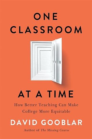 One Classroom at a Time – How Better Teaching Can Make College More Equitable