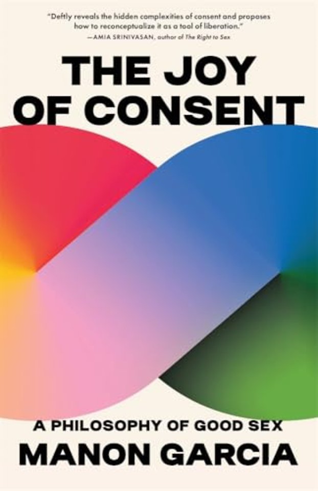 The Joy of Consent – A Philosophy of Good Sex