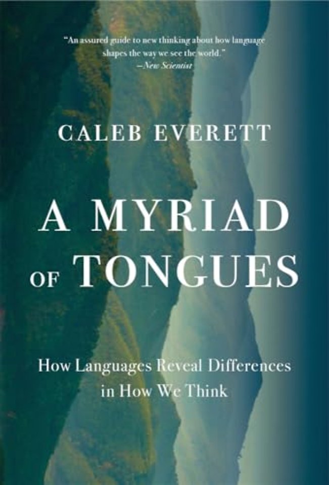 A Myriad of Tongues – How Languages Reveal Differences in How We Think