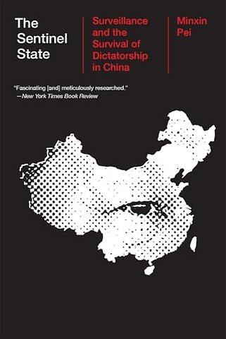 The Sentinel State – Surveillance and the Survival of Dictatorship in China
