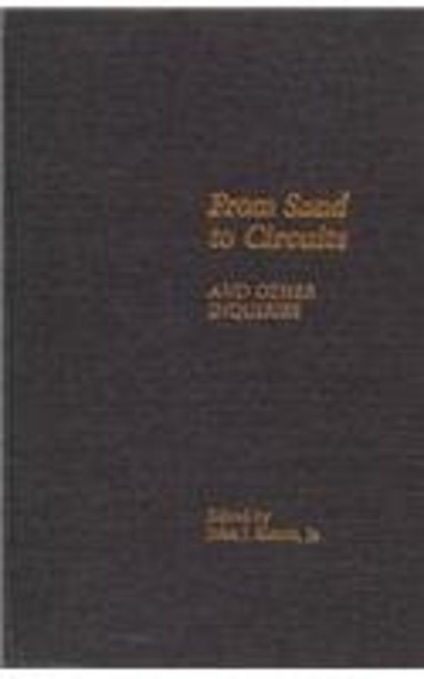 From Sand to Circuits – And Other Inquiries