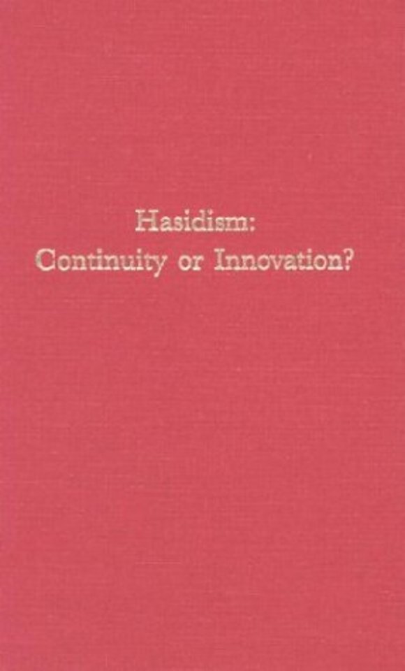 Hasidism – Continuity or Innovation?