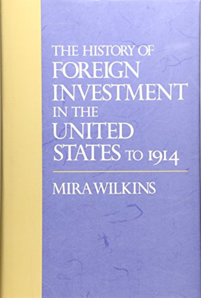 The History of Foreign Investment in the United States to 1914