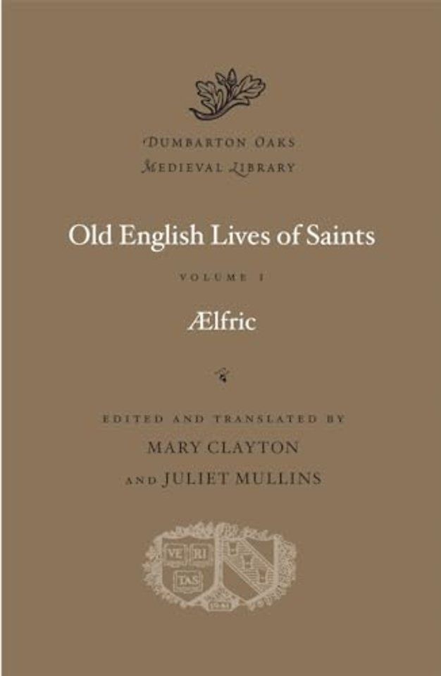 Old English Lives of Saints, Volume I
