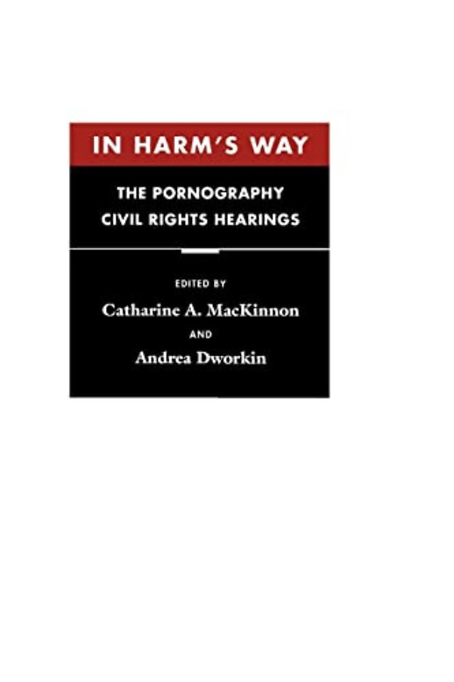 In Harm′s Way – The Pornography Civil Rights Hearings
