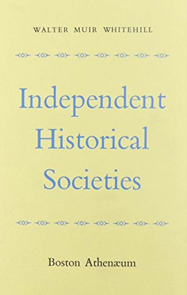 Independent Historical Societies – An Enquiry into Their Research and Publication Functions and Their Financial Future