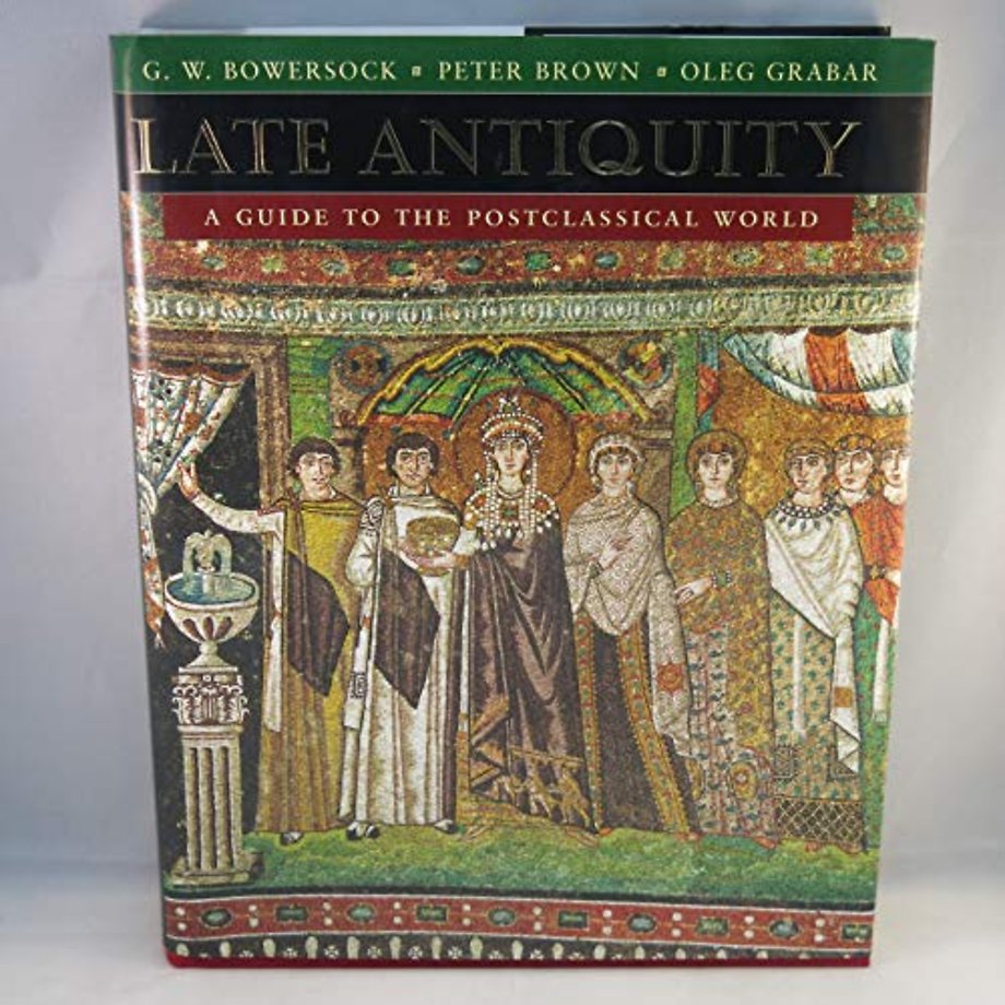 Late Antiquity – A Guide to the Postclassical World