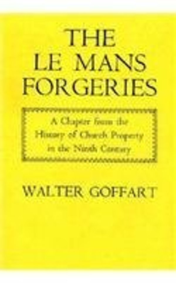 Le Mans Forgeries – A Chapter from the History of Church Property in the 9th Century