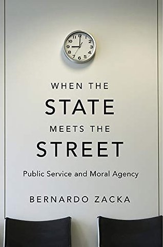 When the State Meets the Street – Public Service and Moral Agency