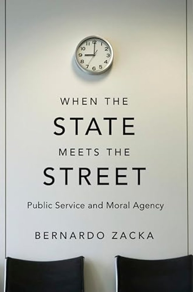 When the State Meets the Street – Public Service and Moral Agency