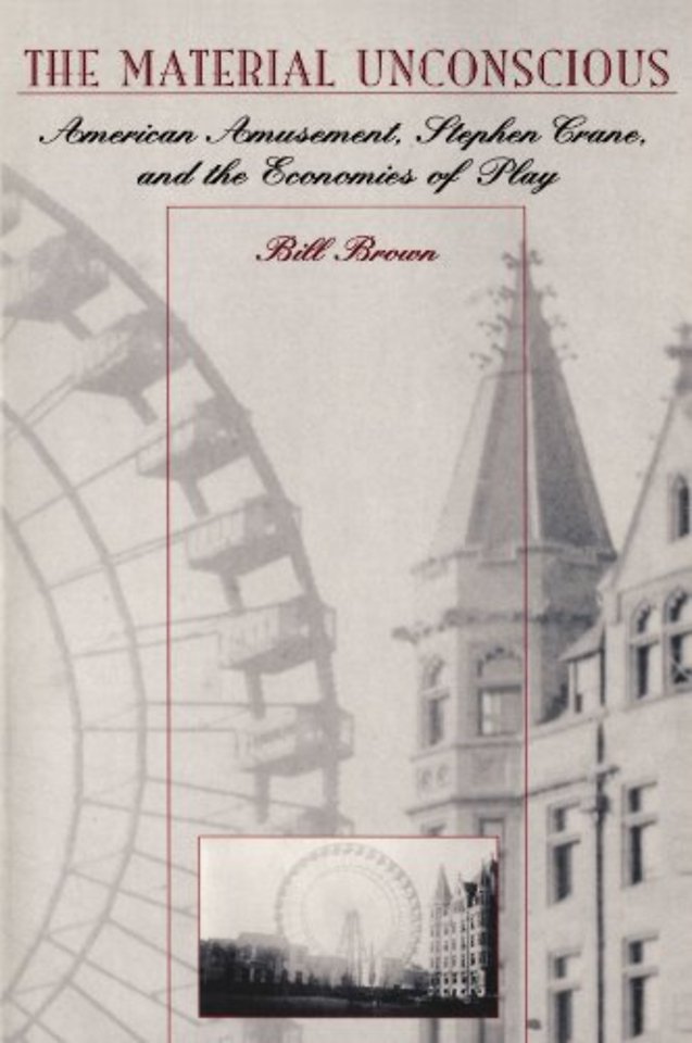 The Material Unconscious – American Amusement, Stephen Crane & the Economies of Play (Paper)
