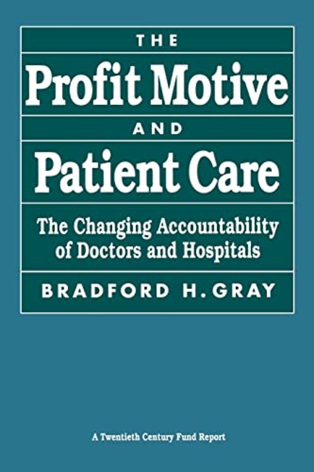The Profit Motive and Patient Care