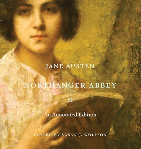 Northanger Abbey – An Annotated Edition