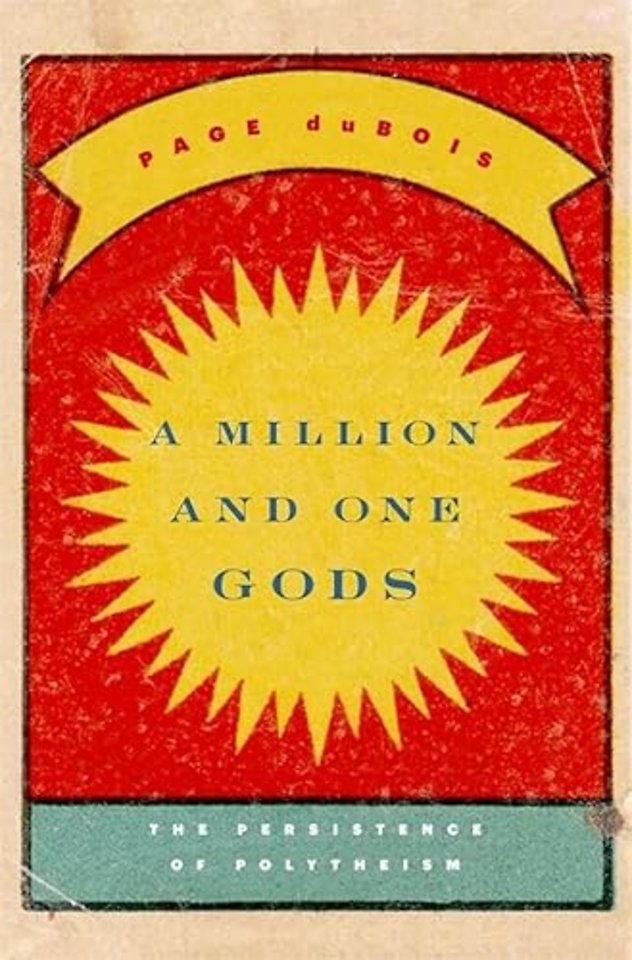 A Million and One Gods – The Persistence of Polytheism