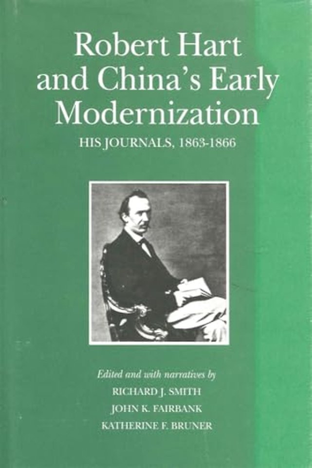 Robert Hart and China′s Early Modernization – His Journals, 1863–1866