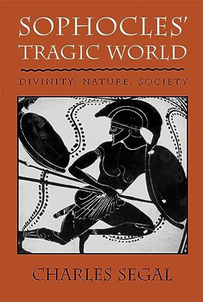 Sophocles’ Tragic World